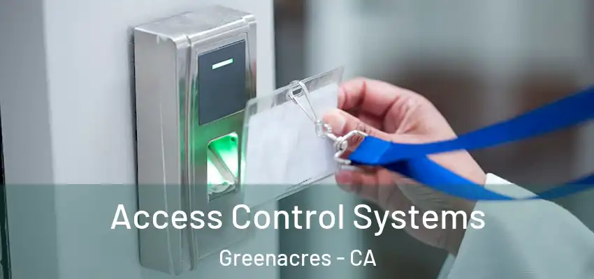  Access Control Systems Greenacres - CA