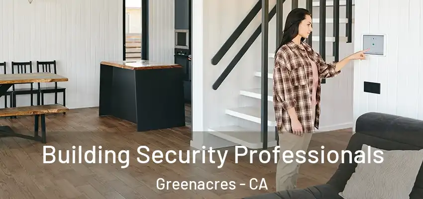  Building Security Professionals Greenacres - CA