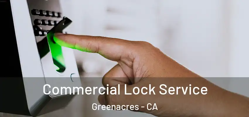 Commercial Lock Service Greenacres - CA