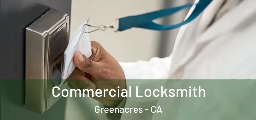  Commercial Locksmith Greenacres - CA