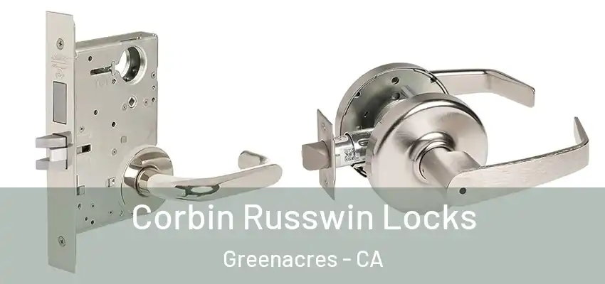  Corbin Russwin Locks Greenacres - CA