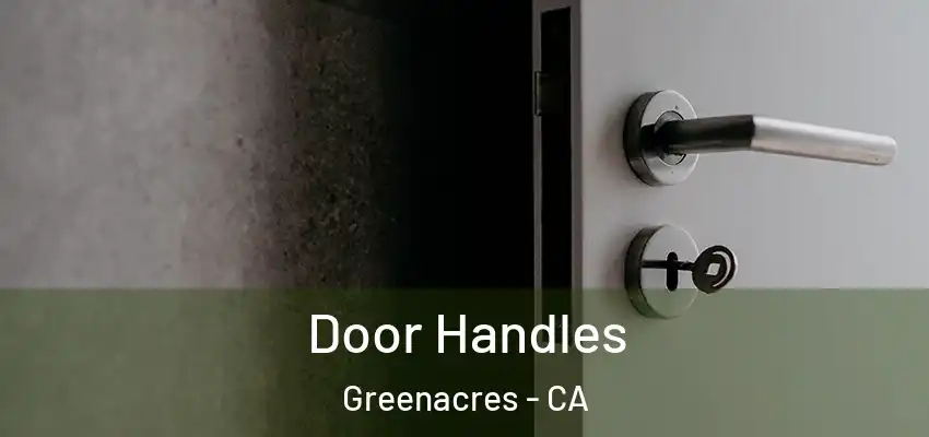  Door Handles Greenacres - CA