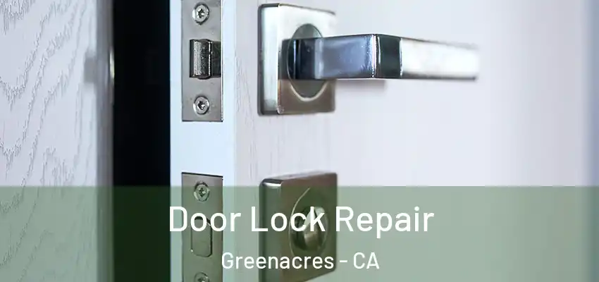  Door Lock Repair Greenacres - CA