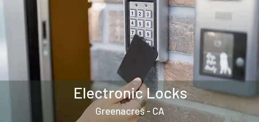  Electronic Locks Greenacres - CA