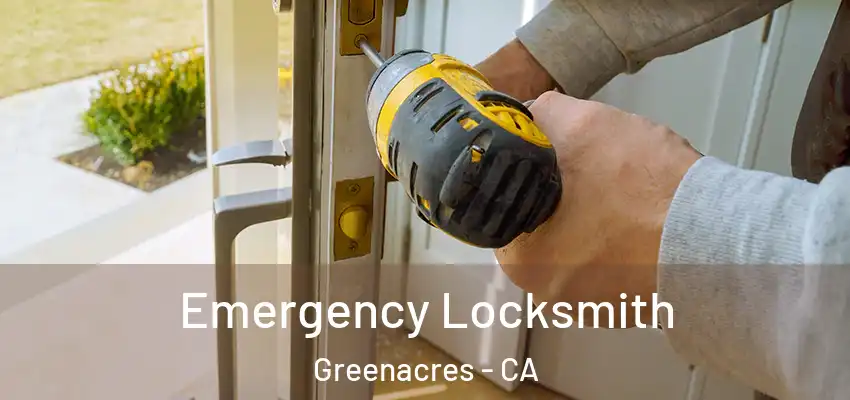 Emergency Locksmith Greenacres - CA