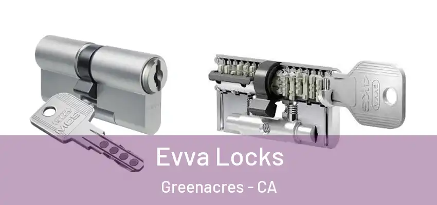  Evva Locks Greenacres - CA