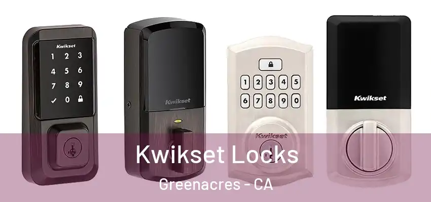  Kwikset Locks Greenacres - CA