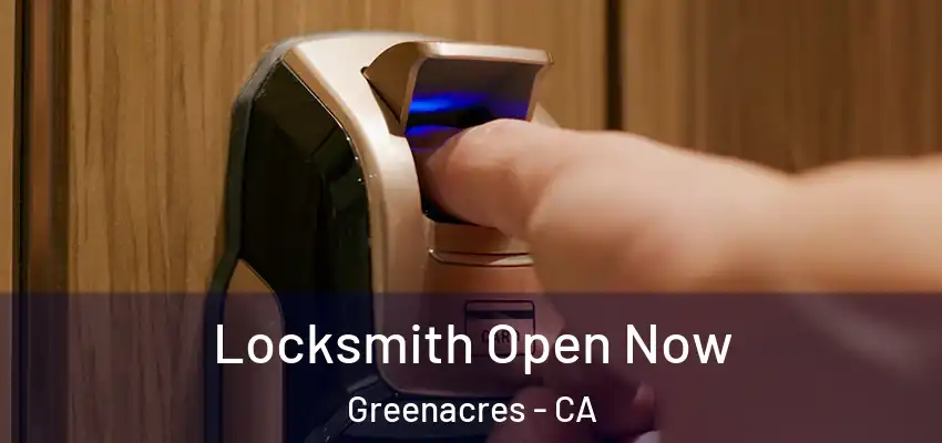  Locksmith Open Now Greenacres - CA