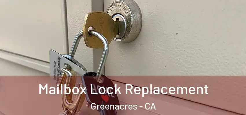 Mailbox Lock Replacement Greenacres - CA