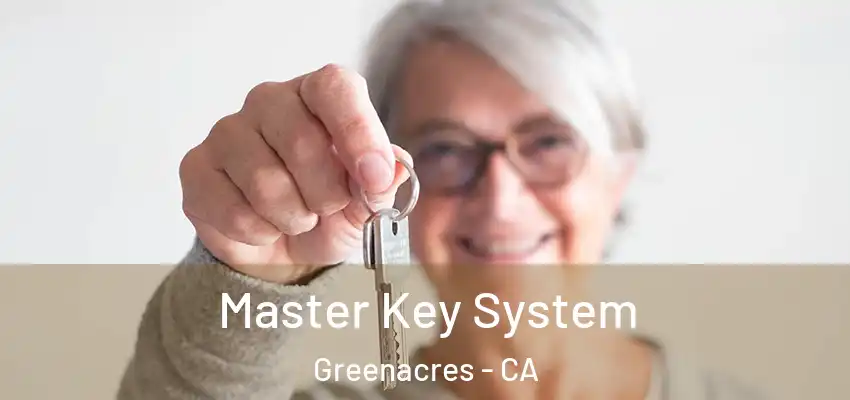  Master Key System Greenacres - CA