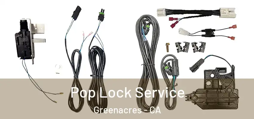  Pop Lock Service Greenacres - CA