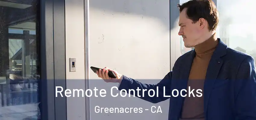  Remote Control Locks Greenacres - CA