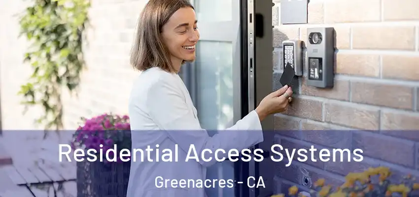  Residential Access Systems Greenacres - CA