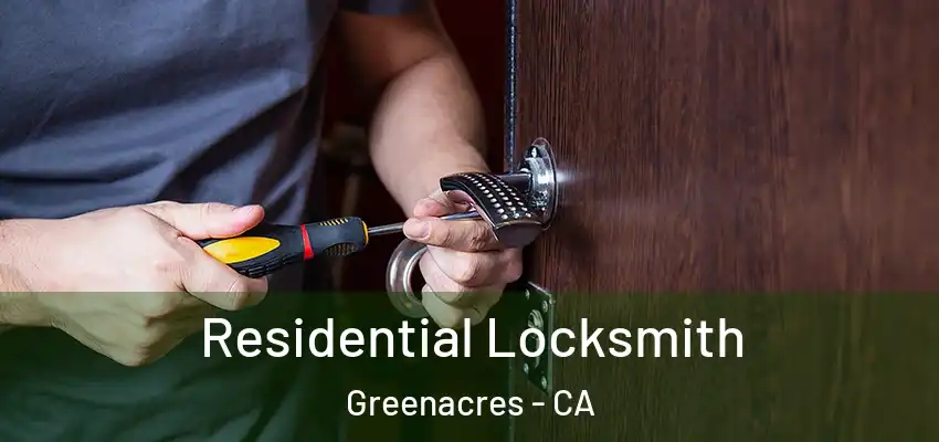 Residential Locksmith Greenacres - CA