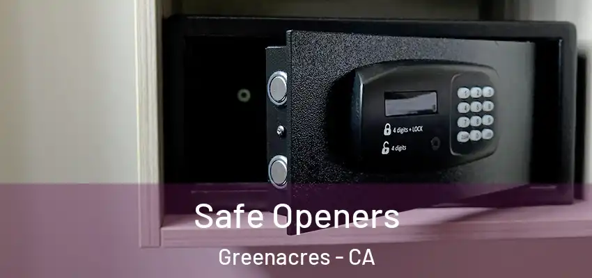  Safe Openers Greenacres - CA