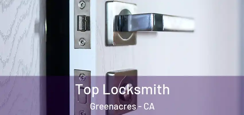  Top Locksmith Greenacres - CA