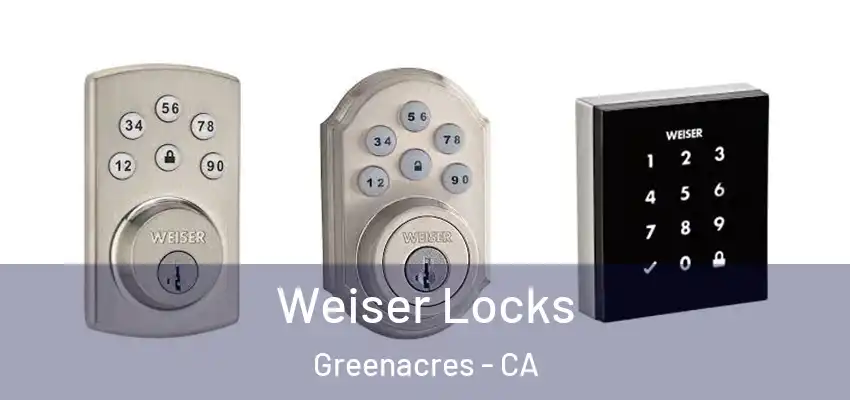 Weiser Locks Greenacres - CA