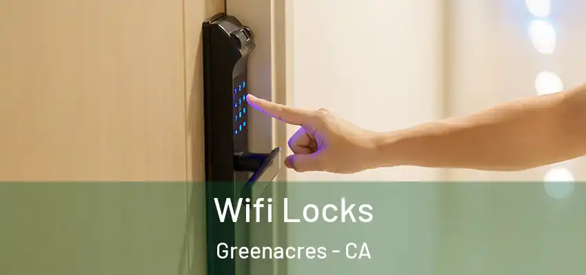  Wifi Locks Greenacres - CA